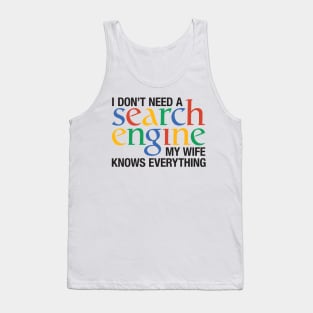 I don't need a search engine - wife Tank Top